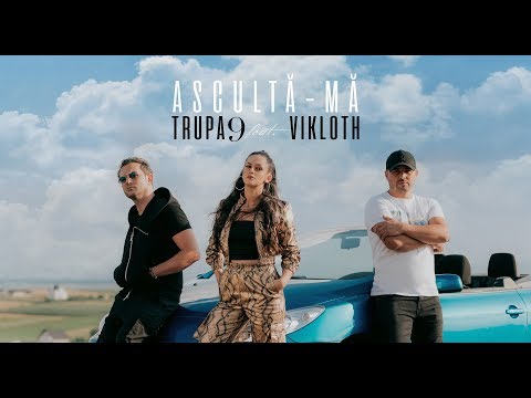 TRUPA 9 feat. vikloth - Ascultă-mă (official video)
