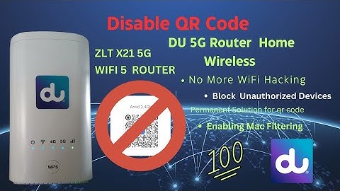 How To disable QR Code For du 5G router |Stop Wifi Hacking from QR Code Scanning| ZLT X21 5G| du 5G