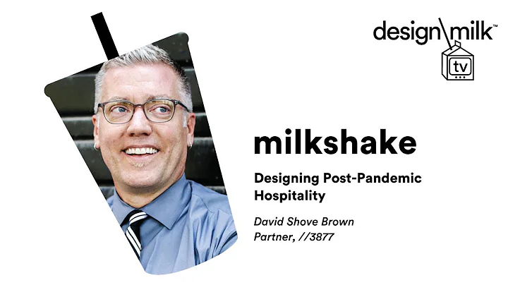 DMTV Milkshake: Designing Post-Pandemic Hospitality