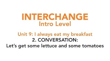 Interchange Intro - Unit 9: 2. CONVERSATION: Let