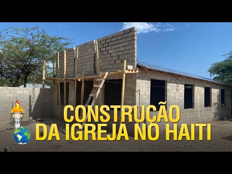 Gideões está construindo uma nova igreja no Haiti