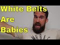 Technically Overwhelmed BJJ Purple Belt & White Belts Are Babies