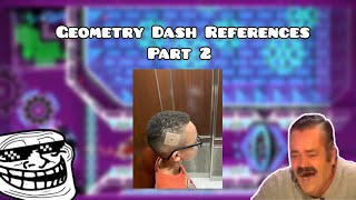 The DUMBEST Geometry Dash References EVER! // Geometry Dash References - Part 2