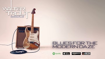 Walter Trout - Blues For The Modern Daze (Blues For The Modern Daze) 2012