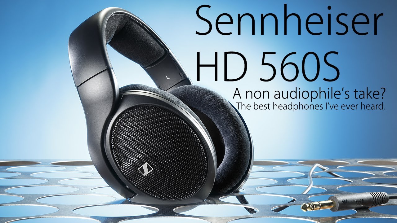 Sennheiser HD 560S Review - Headfonia Reviews