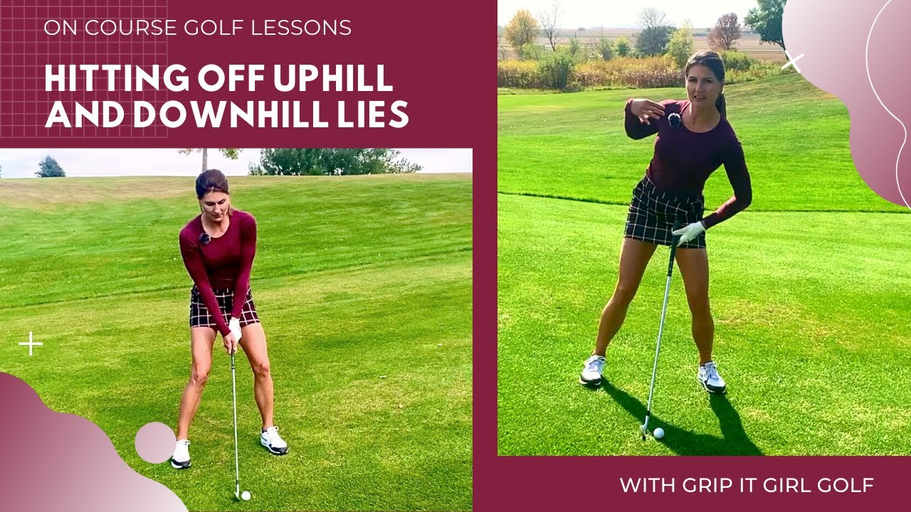 Hitting Off Uphill and Downhill Lies On Course Golf Lessons YouTube