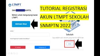 Tutorial Registrasi Akun LTMPT untuk Sekolah SNMPTN 2022