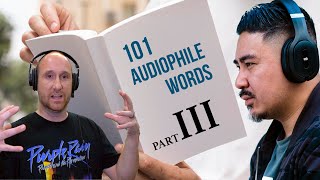 Part 3 of 7 | Popular Audiophile Terms EXPLAINED!