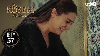 Kosem Sultan Episode 57 Turkish Drama Urdu Dubbing Urdu1 Tv 02 January 2021