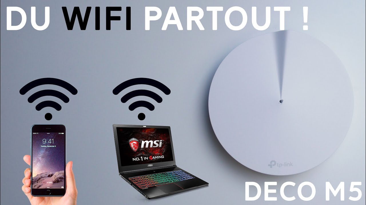 Avoir Du Wifi Partout Dans La Maison Tp Link Deco M5 Youtube