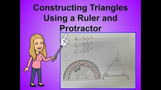 Constructing Triangles with a Ruler and Protractor