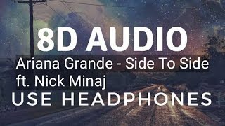 Ariana Grande - Side To Side ft. Nicki Minaj (8D)