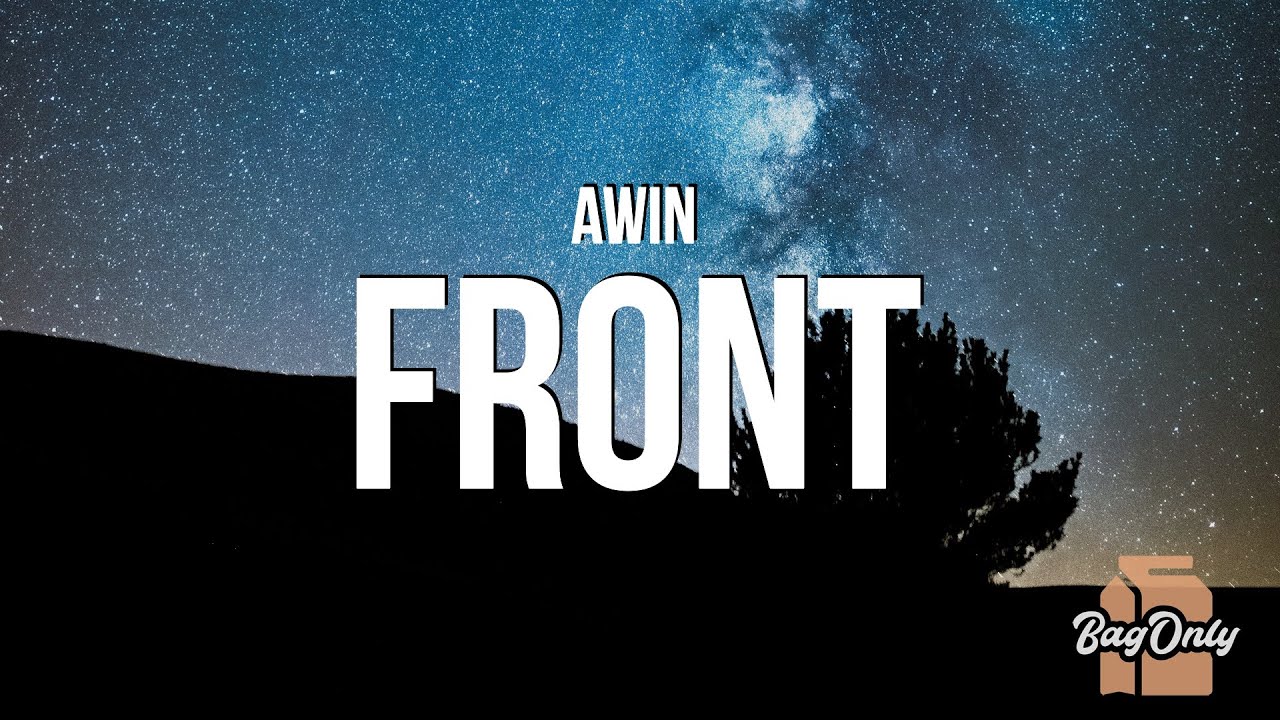 AWIN - Front (Lyrics) - YouTube