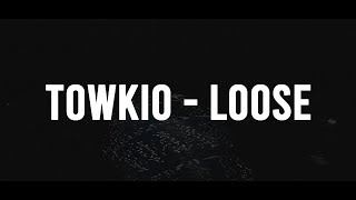 Towkio - Loose (Lyrics)