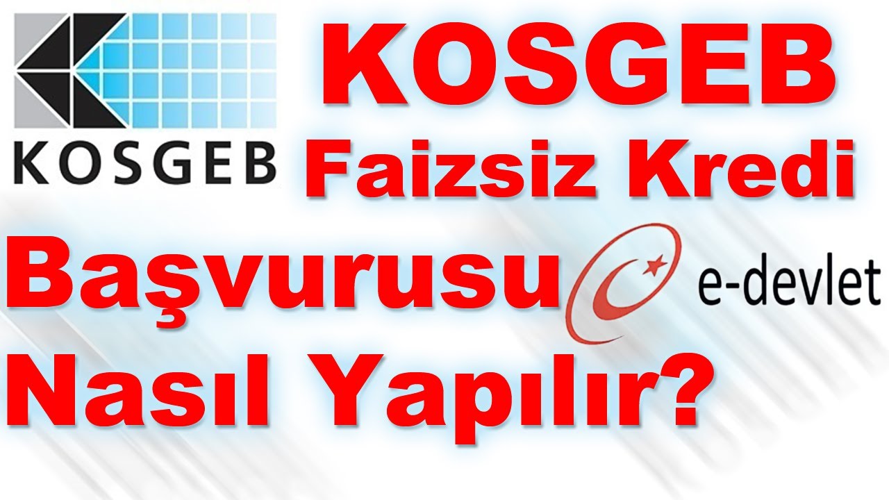 Kosgeb Kredi Basvurusu Nasil Yapilir Kosgeb Basvurusu Nasil Yapilir Kosgeb Girisimcilik Destegi Youtube