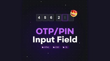 OTP/PIN Input Field Using HTML, CSS & JavaScript.