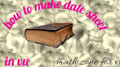 How to make date sheet in virtual University of Pakistan||make date sheet on vulms full video