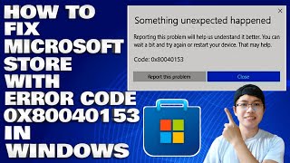 How To Fix Microsoft Store With Error Code 0x80040153 in Windows