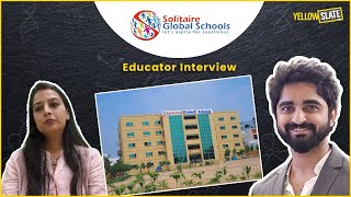 Solitaire Global Schools Attapur | Pre-Primary Educator Interview | Yellow Slate screenshot 1