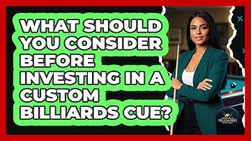 What Should You Consider Before Investing In A Custom Billiards Cue? - Billiards Hustlers