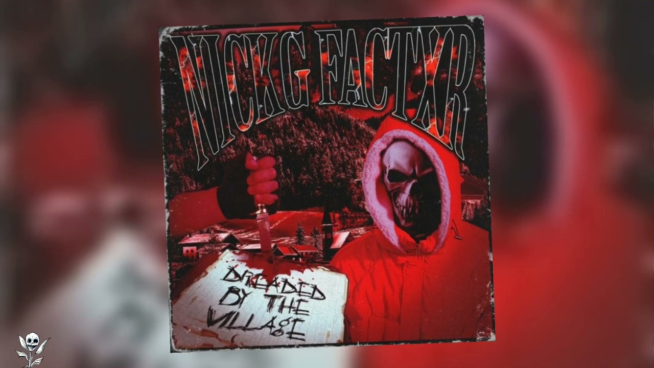 NICKG - DREADED BY THE VILLAGE w/ MISSINGFACTXR (Prod. Nickg)