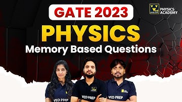 Physics Memory Based Questions | Complete Explanation | GATE 2023 | VedPrep Physics Academy