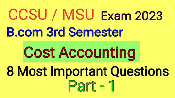 B.com  3rd  Semester  II  Cost Accounting II  Important  Questions II  CCSU II  2023 #costaccounting