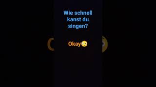 wie schnell kannst du singen?