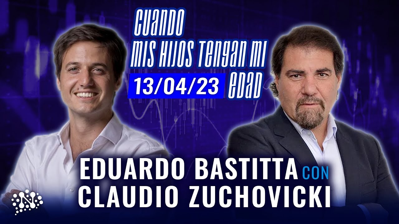 Eduardo Bastitta con Claudio Zuchovicki - Programa especial | Cuando mis hijos tengan mi edad