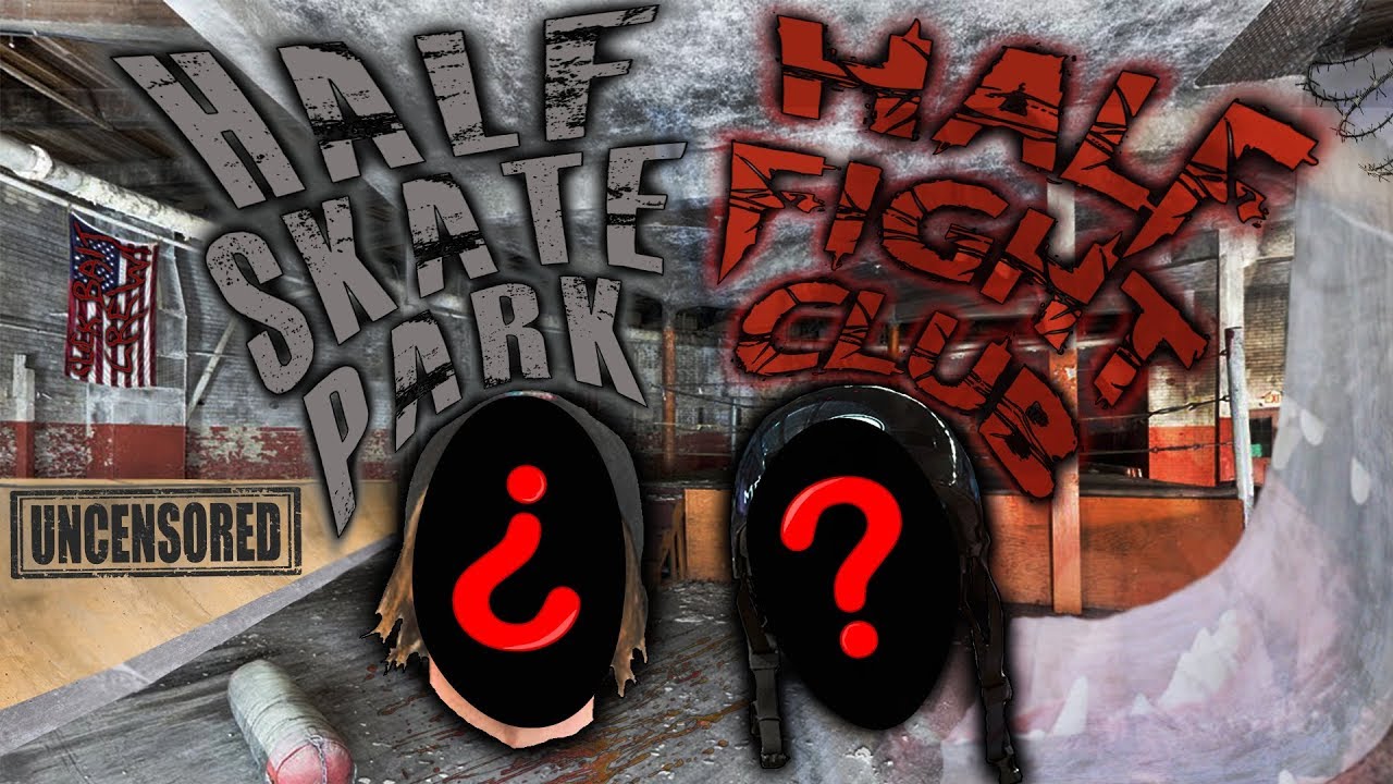CLICK BAIT CREW: HALF SKATE PARK & HALF FIGHT CLUB