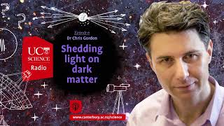 UC Science Radio Episode 6: Shedding light on dark matter