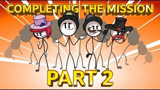HENRY STICKMIN COMPLETING THE MISSON (part 2) ONCE AND FOR ALL