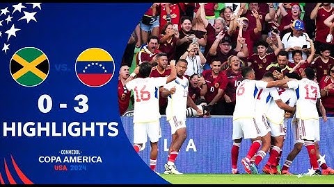 Venezuela vs Jamaica 3 0 Full Highlights Copa America 30,june2024