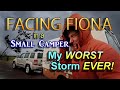 My worst storm ever facing fiona in a small camper