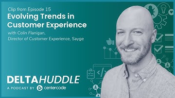Evolving Trends in Customer Experience | The Delta Huddle Podcast Clip | Centercode