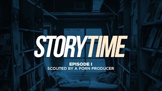 Scouted By A Porn Producer (STORYTIME) - YouTube
