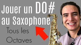 Comment jouer un DO DIÈSE au Saxophone ?