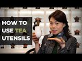 How to use tea utensils  tea with olivia