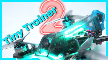 Sequel to the palm sized racing drone Tiny Trainer V2