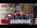 Pope emeritus Benedict XVI's body moved to St. Peter's Basilica