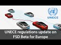 UNECE update on DCAS regulations and FSD Beta for Europe