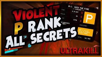 Ultrakill Early Access - 0 - 1 Into The Fire - Violent P Rank All Secrets - 1080p 60 FPS