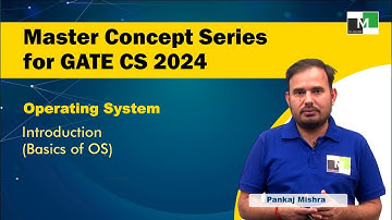 MCS for GATE CS 2024 | Operating System | L-1| Introduction | Basics of OS | Pankaj Mishra