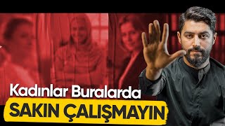 Kadinlar Asla Buralarda Çalişmayin - Onur Kaplan