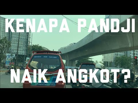 KENAPA PANDJI NAIK ANGKOT?