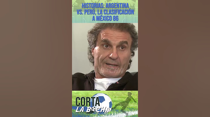 Historias: Argentina VS Peru - Clasificacion Mexico 86