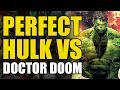 Perfect Hulk vs Doctor Doom (The Incredible Hulk: Conclusion)