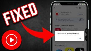 How To Fix Can't Install YouTube Music App From Google Play Store