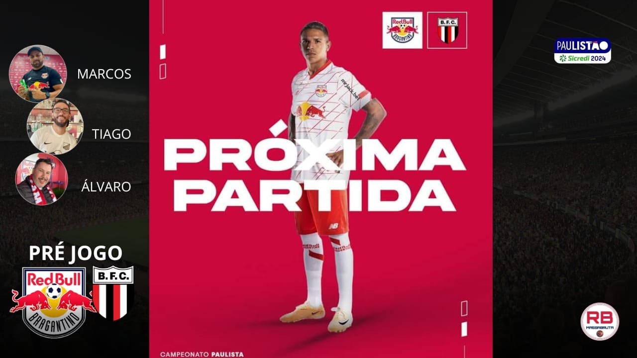 Pré Jogo Red Bull Bragantino x Botafogo SP / Terceira Rodada Paulistão ...