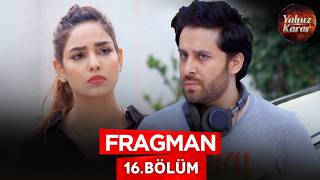 Yalnız Karar - Fasiq - Stan Dizisi 16. Bölüm Fragman Izkarar